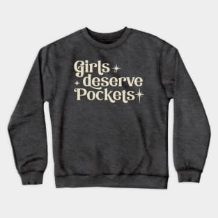 Girls deserve pockets Crewneck Sweatshirt